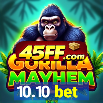 10.10 bet